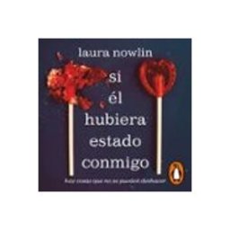 Si él hubiera estado conmigo: hay cosas que no se pueden deshacer