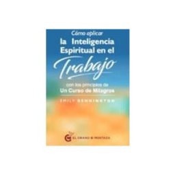 Alfaomega S.l. Distribuciones Cómo aplicar la inteligencia espiritual en el trabajo