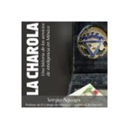 la charola. una historia de los servicios de inteligencia en méxico (a