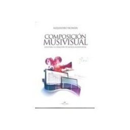 Distriforma S.l. composicion musivisual: guia para la creacion de musica audiovisual