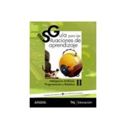 Dismalibro S.l. inteligencia artificial programación y robótica ii. guía de situacione