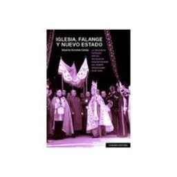 Edisofer S.l. iglesia falange y nuevo estado.la jerarquía católica ante el proceso d