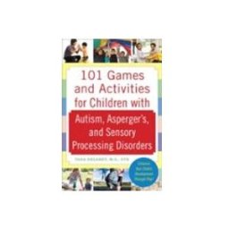 101 Games And Activities For Children With Autism Aspergers And Sensor