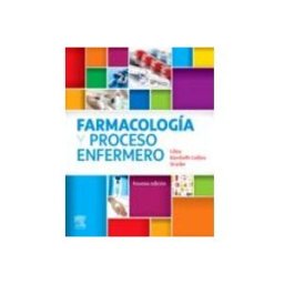 Elsevier España S.l. farmacologia y proceso enfermero (9ª ed.)