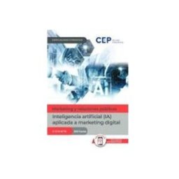 Editorial Cep S.l (comm18) manual. inteligencia artificial (ia) aplicada a marketing dig