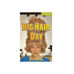 Cambridge University Press Big Hair Day Starter/Beginner