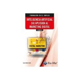 Ra-ma S.a. Editorial Y Publicacione (COMM18) Inteligencia artificial (IA) aplicada al marketing digital