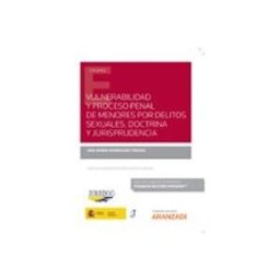 Edisofer S.l. vulnerabilidad y proceso penal de menores por delitos sexuales.doctrin