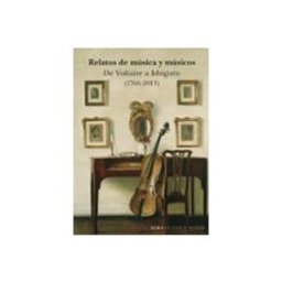 Les Punxes Distribuidora relatos de musica y musicos: de voltaire a ishiguro (1766-2009)