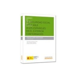 Edisofer S.l. La seguridad social aplicable a los españoles en el exterior y retornados