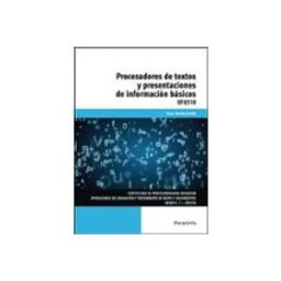 Ediciones Paraninfo S.a (uf0510) procesadores de textos y presentaciones de información básico