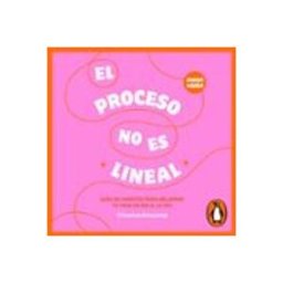 El proceso no es lineal