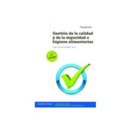 Ediciones Paraninfo S.a Gestión de la calidad y de la seguridad e higiene alimentarias 2ª edición