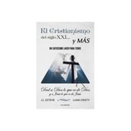 Logista Libros S.l. (i.b.d.) el cristianismo del siglo xxi y mas: un catecismo laico para