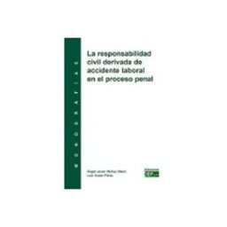 Edisofer S.l. La responsabilidad civil derivada de accidente laboral en el proceso penal