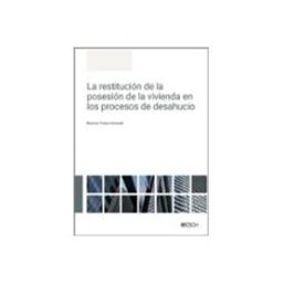 Edisofer S.l. La restitución de la posesión de la vivienda en los procesos de desahucio