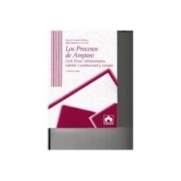 Edisofer S.l. los procesos de amparo ( 3ª ed.): civil penal administrativo laboral c