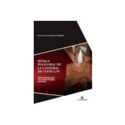 Unidad Para La Distribucion Del Libro S.l. musica policoral de la catedral de cuenca iv: obras exequiales de alon