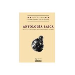 Distriforma S.l. Antología laica : 66 textos comentados para comprender el laicismo