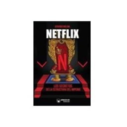 Distribuidora Mares De Libros S.l. netflix. los secretos de la estructura del imperio