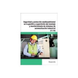 Ediciones Paraninfo S.a (uf1798) seguridad y protección medioambiental en la gestión y supervi