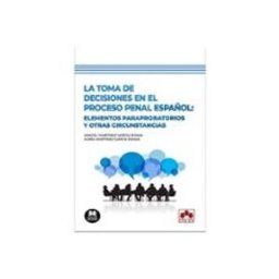 Edisofer S.l. toma de decisiones en el proceso penal español:elementos paraprobatori