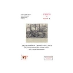 Soluziono Desarrollos Editoriales S.l. Arqueología de la construcción I : los procesos constructivos en el mundo romano : Italia y provincias occidentales