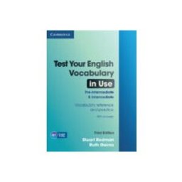 Cambridge University Press test your english vocabulary in use. pre-intermediate & intermedi ate