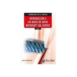 Ra-ma S.a. Editorial Y Publicacione IFCT27 Introducción a las bases de datos Microsoft SQL Server