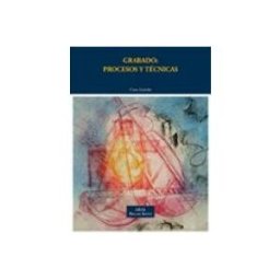 Ediciones Akal S.a. Grabado: procesos y técnicas