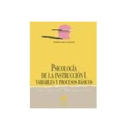 Editorial Sintesis S.a. psicologia de la instruccion i: variables y procesos basicos