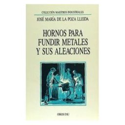 Oikos-Tau, S.A. Ediciones Hornos Para Fundir Metales Y Sus Aleaciones
