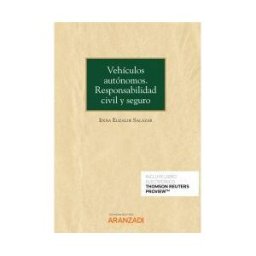 Aranzadi Thomson Reuters Vehículos Autónomos. Responsabilidad Civil Y Seguro
