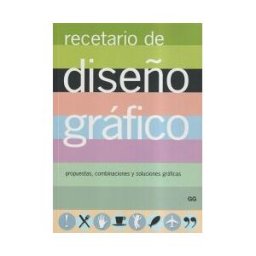 Editorial Gustavo Gili, S.L. Recetario De Diseño Gráfico