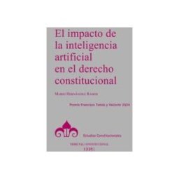 Centro de Estudios Politicos y Constitucionales El Impacto De La Inteligencia Artificial En El Derecho Constitucional