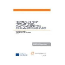 Civitas Thomson Reuters, Editorial Health Law And Policy From East To West: Analytical Perspectives And Comparative Case Studies