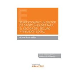 Aranzadi Thomson Reuters Silver Economy: Un Sector De Oportunidades Para El Sector Del Seguro Y Previsión Social