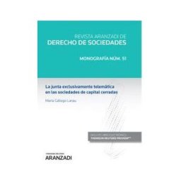 Aranzadi Thomson Reuters La Junta Exclusivamente Telemática En Las Sociedades De Capital Cerradas