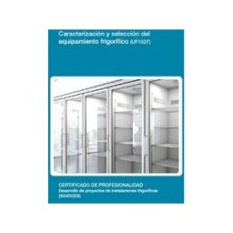 Editorial Elearning Caracterización Y Selección Del Equipamiento Frigorífico