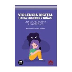 Colex Violencia Digital Hacia Mujeres Y Niñas: Una Vulneración A Sus Derechos