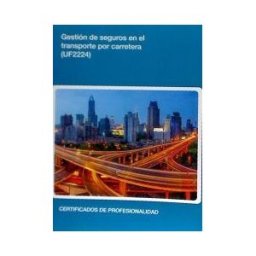 Editorial Elearning Gestión De Seguros En El Transporte Por Carretera. Certificados De Profesionalidad. Tráfico De Viajeros Por Carretera