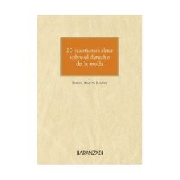 Editorial Aranzadi 20 Cuestiones Clave Sobre El Derecho De La Moda