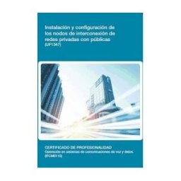 Editorial Elearning Instalación Y Configuración De Los Nodos De Interconexión De Redes Privadas Con Públicas. Certificados De