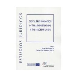 Instituto de Estudios Fiscales Digital Transformation Of Tax Administrations In The European Union
