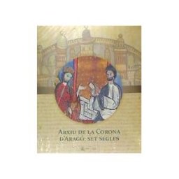Ministerio de Educación, Cultura y Deporte. área de Archivo De La Corona De Aragon: Siete Siglos
