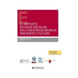 Aranzadi Thomson Reuters Deporte En Edad Escolar En La Región De Murcia: Presente Y Futuro