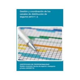 Editorial Elearning Gestión Y Coordinación De Los Canales De Distribución De Seguros. Certificados De Profesionalidad. Gestión Comercial Y