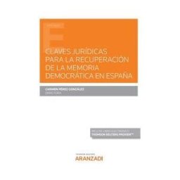 Aranzadi Thomson Reuters Claves Jurídicas Para La Recuperación De La Memoria Democrátic En España