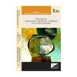 EDICIONES OLEJNIK Tratado De Inteligencia Artificial Y Derecho En El Antiguo Milenio