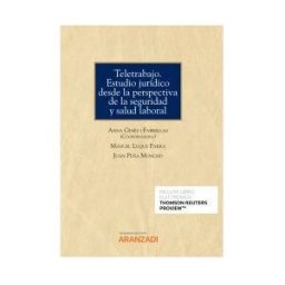 Editorial Aranzadi Teletrabajo. Estudio Jur?dico Desde La Perspectiva De Seguridad Y Salud Laboral